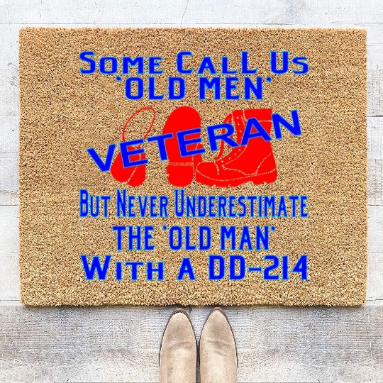 Never Underestimate The Old Man With A DD-214 © Coir Doormats