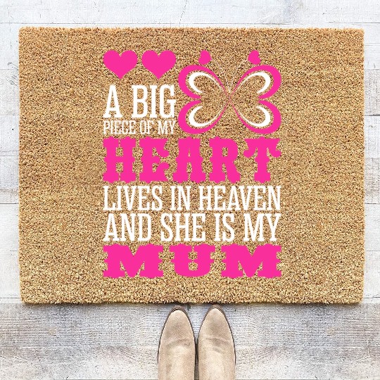 A Big Piece Of My Heart Lives In Heaven Mum Coir Doormats
