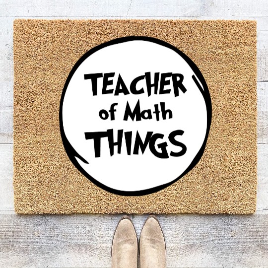 Math Teacher, Teacher of Math Things, Educator Coir Doormats