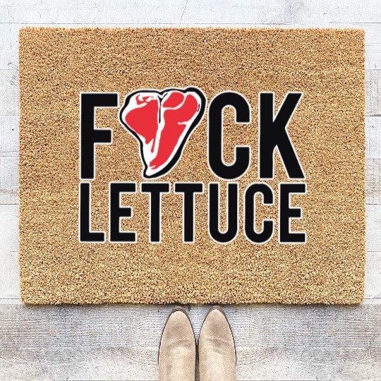 Fuck Lettuce Coir Doormats Meat Lover Steak Coir Doormats Gift Te