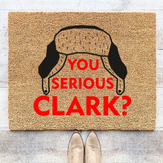 Cousin Eddie Coir Doormats You serious, Clark? Crhistmas