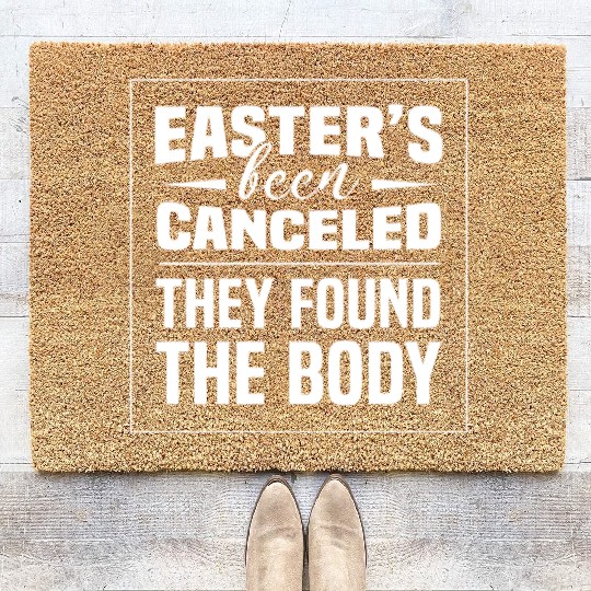 Funny Easter Been Canceled Easter Sunday Egg Hunt Coir Doormats