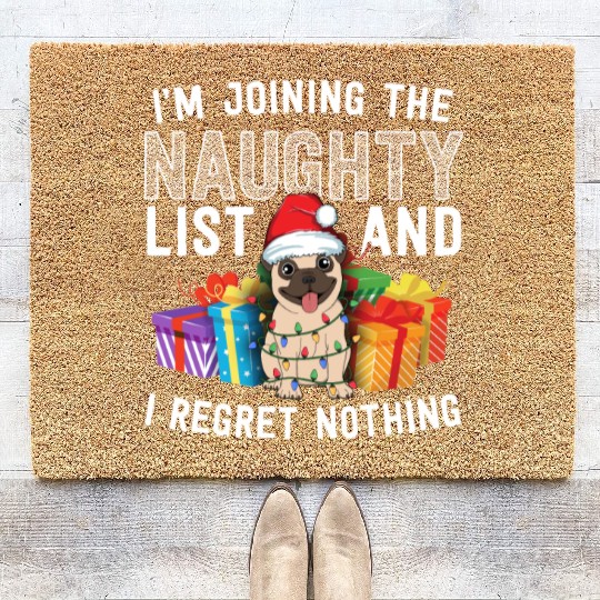 Joining The Naughty List I Regret Nothing Dog Pug Coir Doormats