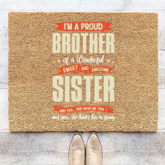 Im a Proud Brother of a Wonderful Sister Coir Doormats