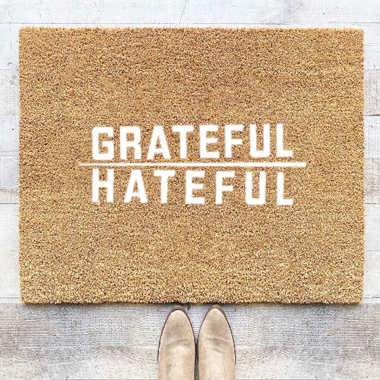 Grateful Over Hateful Clothing Coir Doormats