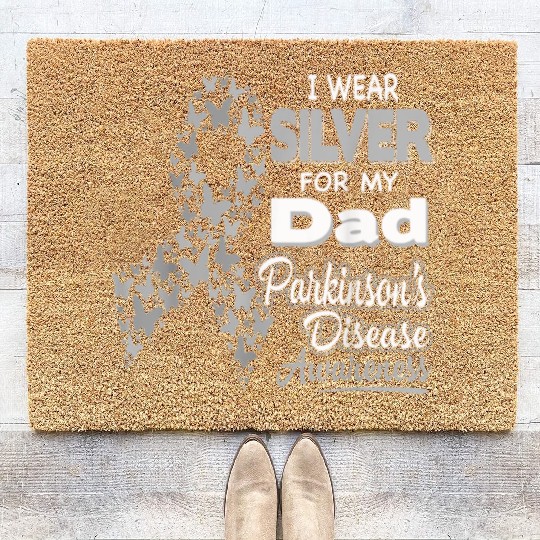 I Wear Silver for My Dad Parkinson Disease Aware Coir Doormats