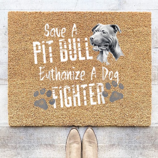 Pitbull Euthanize A Dog Fighter Pit Bull Lover Gif Coir Doormats