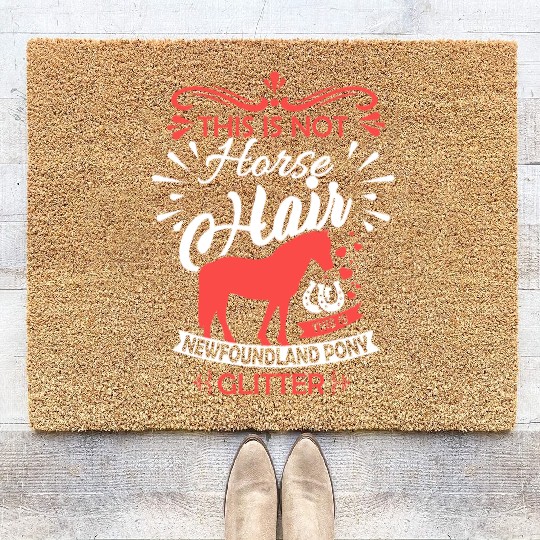 Horse Saying NEWFOUNDLAND PONY Horse Girls Gift Coir Doormats