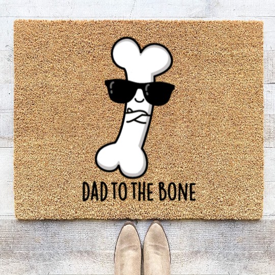 Dad To The Bone Cute Anatomy Pun Coir Doormats