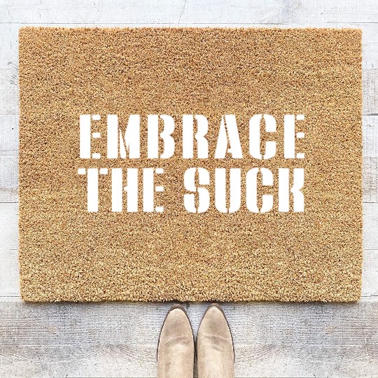 Embrace The Suck Coir Doormats
