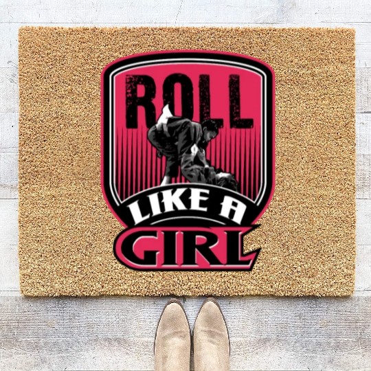 Roll Like A Girl Brazilian Jiu Jitsu Gi Gift MMA B Coir Doormats