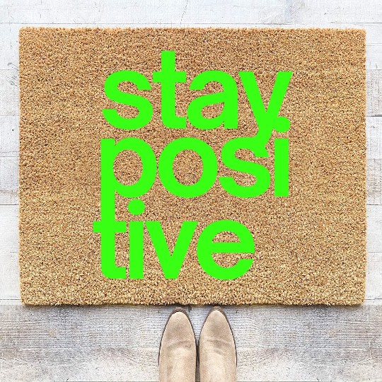 Stay Positive (in neon green letters) Coir Doormats