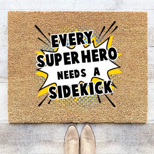Every Superhero Needs A Sidekick for Newborn Coir Doormats