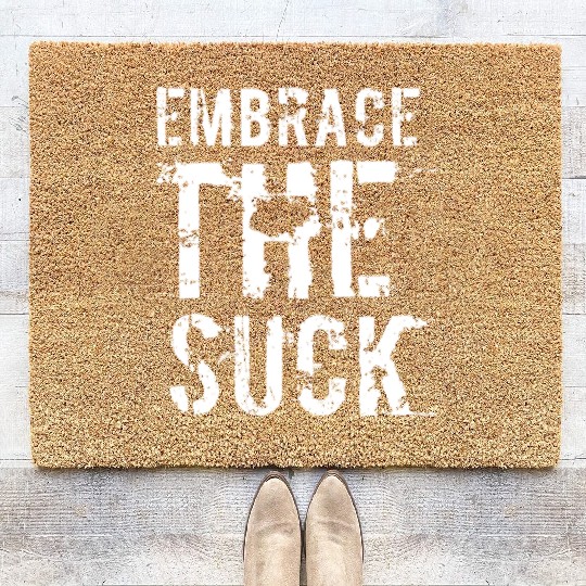 Embrace The Suck, White Coir Doormats
