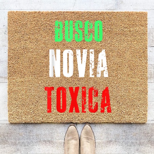 Busco Novia Toxica Sarcastic Mexican Cinco de Mayo Coir Doormats