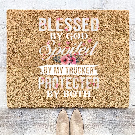 Blessed By God Spoiled My Truck Protected By Both Coir Doormats