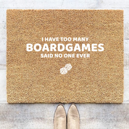 I Have Too Many Board Games, funny board game Coir Doormats