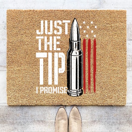 Just The Tip I Promise Bullet American Flag Coir Doormats
