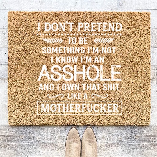 I know I'm an asshole motherfucker Coir Doormats