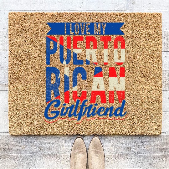 I Love My Puerto Rican Girlfriend Puerto Rico Girl Coir Doormats