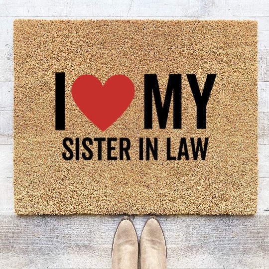 I Love My Sister In Law Coir Doormats