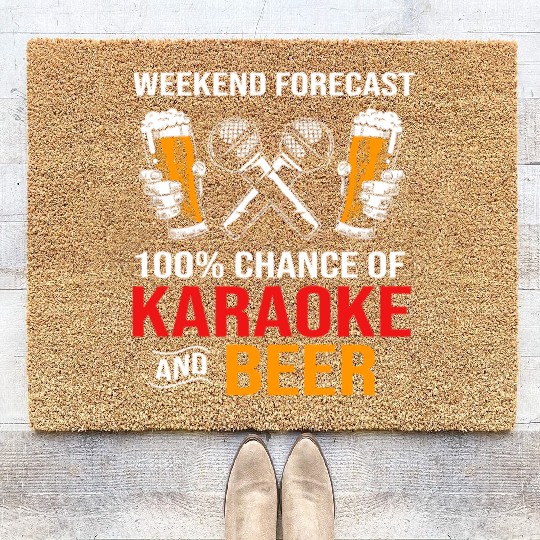 Weekend Forecast 100% Chance Of Beer And Karaoke Coir Doormats