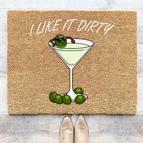 I Like It Dirty Martini Lover Drink Olive Martini Coir Doormats