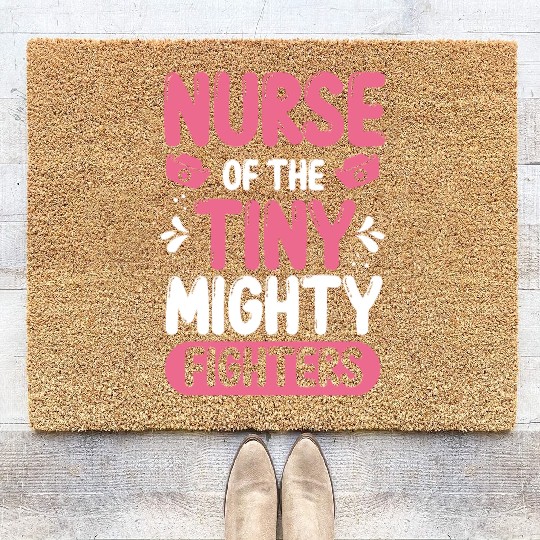 Nicu Nurse of the tiny mighty Premature Newborn Coir Doormats