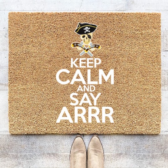 Keep Calm And Say Arrr Pirate Coir Doormats