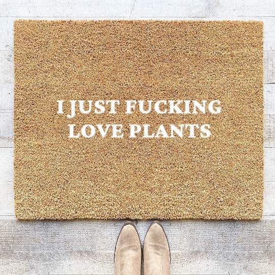 I Just Fucking Love Plants Coir Doormats