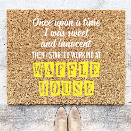 Innocent Then I Started Working At Waffle House Coir Doormats