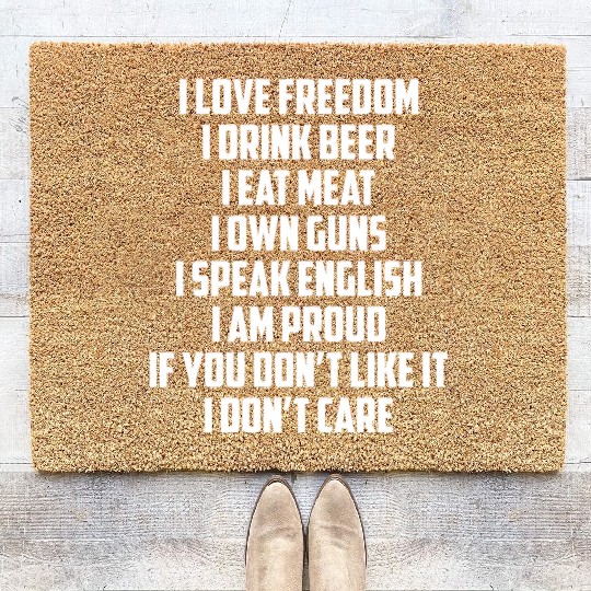 I Love Freedom I Drink Beer I Eat Meat I Own Guns Coir Doormats