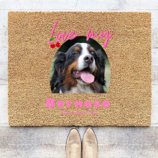 Love my Bernese Mountain Dog Girl Coir Doormats