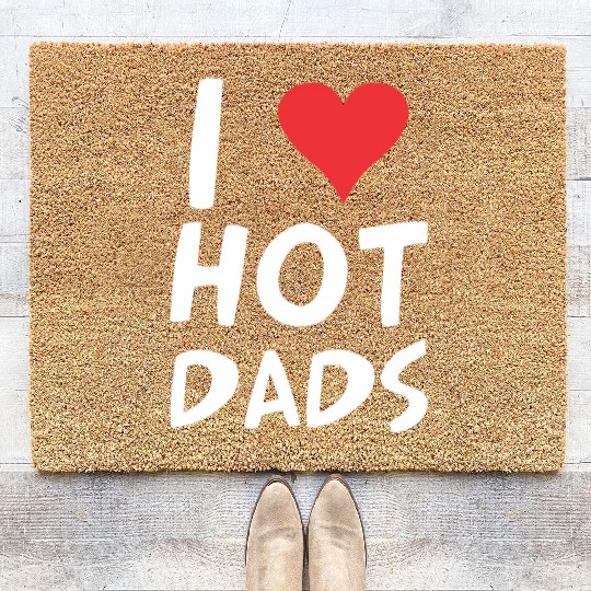 I Love Hot Dads Heart Dilf Lover Fathers Day Coir Doormats