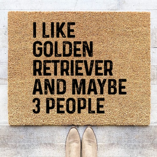 I Like Golden Retriever And Maybe 3 People Dog Coir Doormats