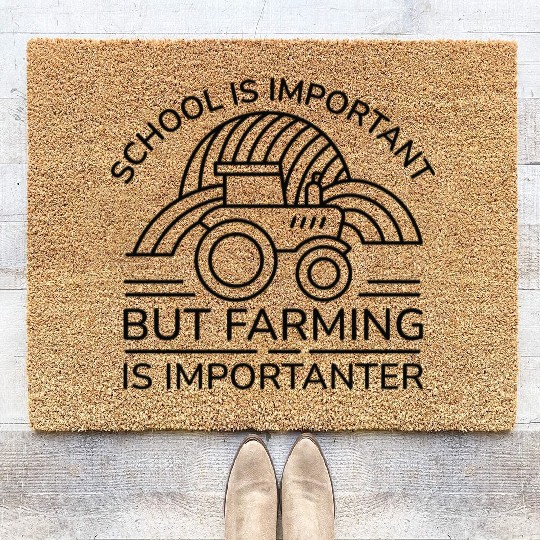 School Is Important But Farming Is Importanter Coir Doormats