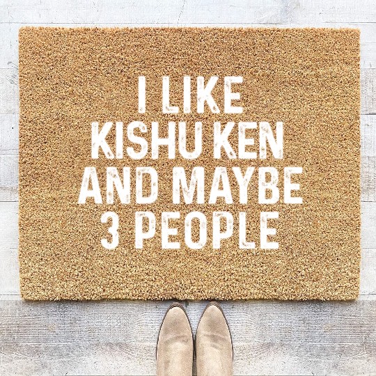 I Like Kishu Ken And Maybe 3 People Dog Lover Gift Coir Doormats