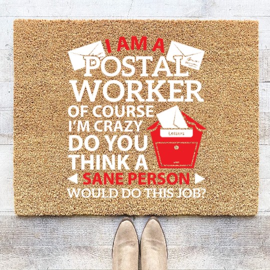I Am Postal Worker Mail Carrier Mailman Profession Coir Doormats