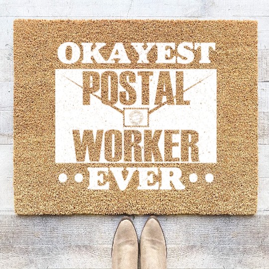 Okayest Postal Worker Ever Mail Carrier Mailman Coir Doormats