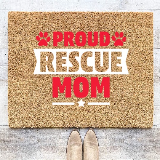 Proud Rescue Dog Mom Cat Mom Gift for Cat Dog Love Coir Doormats