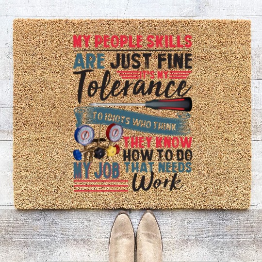 My People Skills Are Just Fine It's My Tolerance Coir Doormats