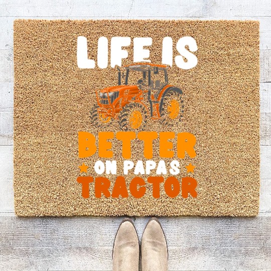 Life Is Better On Papa's Tractor Farming Farmer Coir Doormats