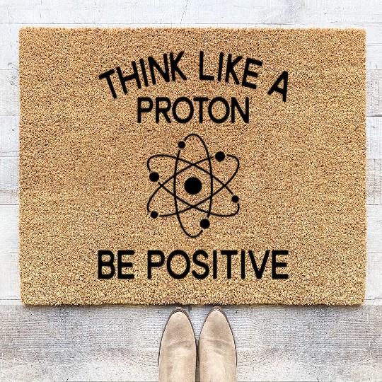 Think Like Proton Be Positive Science Teacher Coir Doormats
