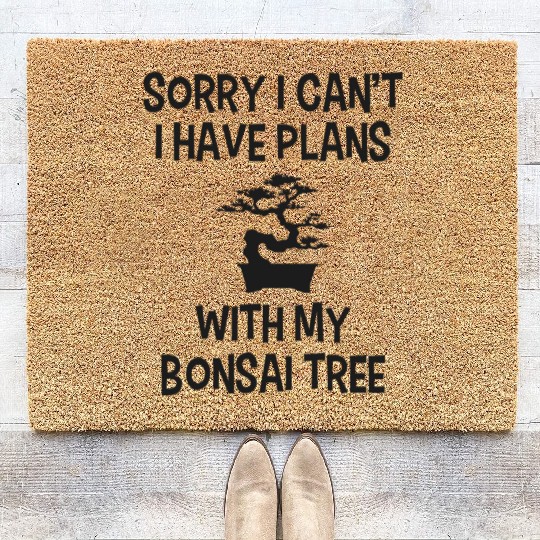 Funny Bonsai Quote Plans With My Plants Humor Coir Doormats