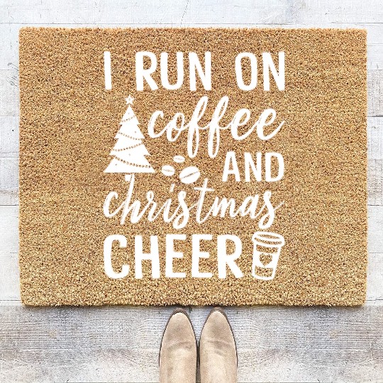 I Run On Coffee And Christmas Cheer Funny Girls Coir Doormats