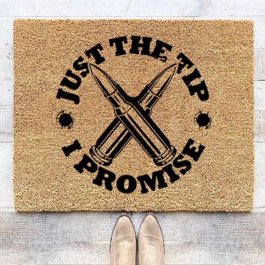 JUST THE TIP I PROMISE Coir Doormats