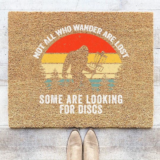 Not All Who Wander Are Lost Disc Golf Bigfoot Coir Doormats