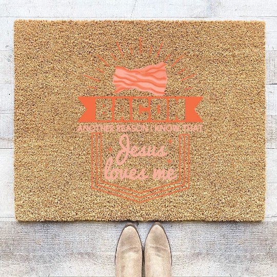 Bacon Reason Jesus Loves Me Bacon Lover Coir Doormats