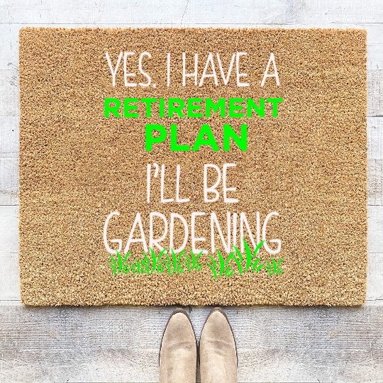 FUNNY RETIREMENT PLAN Coir Doormats Gardening Vacation