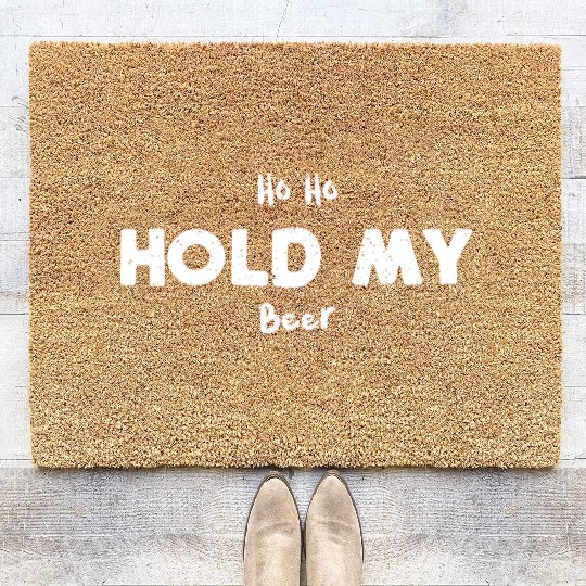 Ho Ho Hold My Beer Coir Doormats